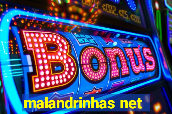 malandrinhas net